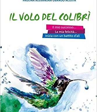 Il volo del colibrì – Libro motivazionale ora in formato elettronico gratis